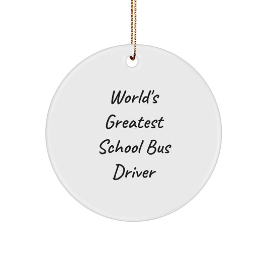 World's Greatest School Bus Driver Quote Gifts for School Bus Driver Christmas Unique Ornaments from Friends - Image 1