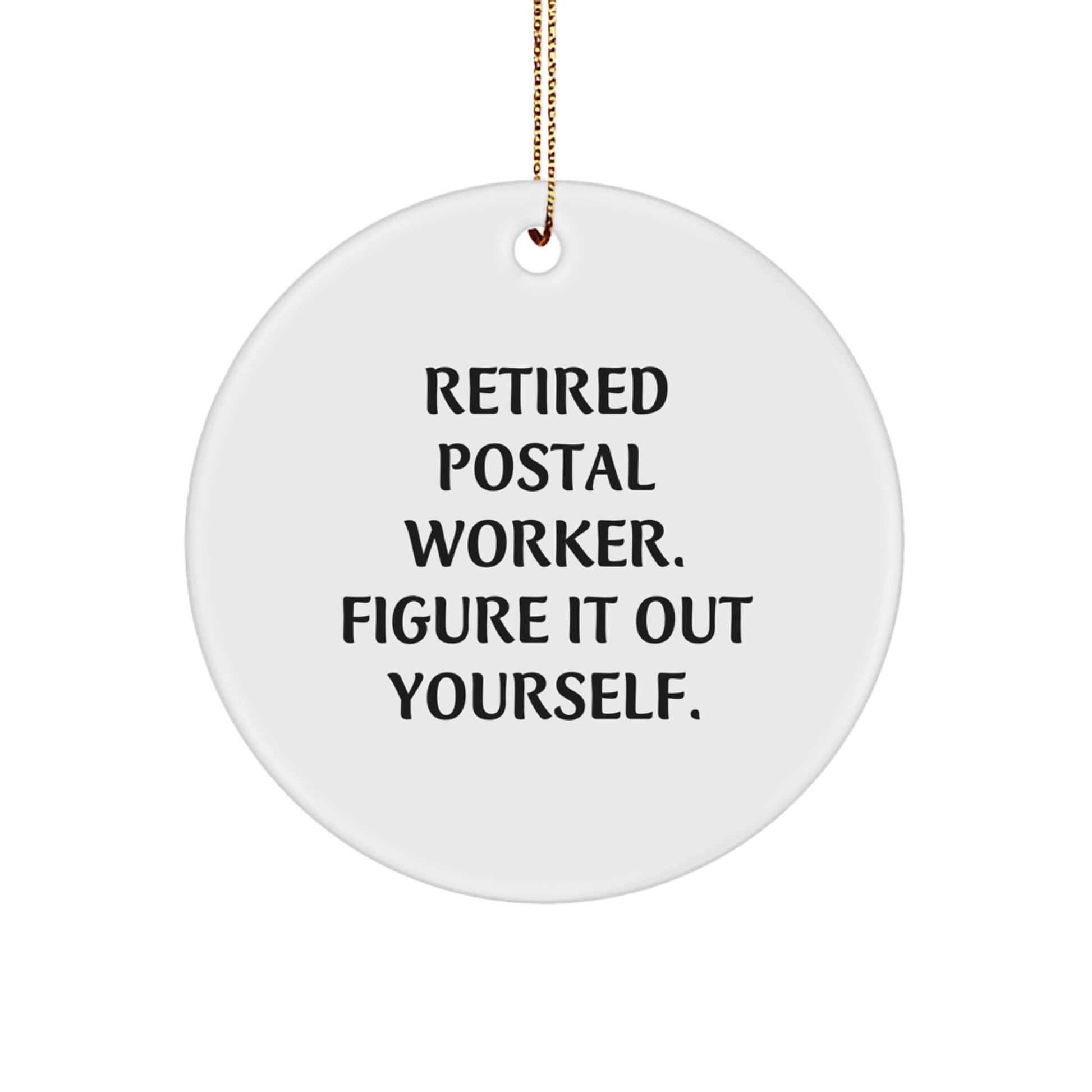 Unique Gifts for Postal Worker - Funny Quote Circle Ornament, Christmas Unique Gifts from Friends or Family, Perfect for Men or Women - Image 1