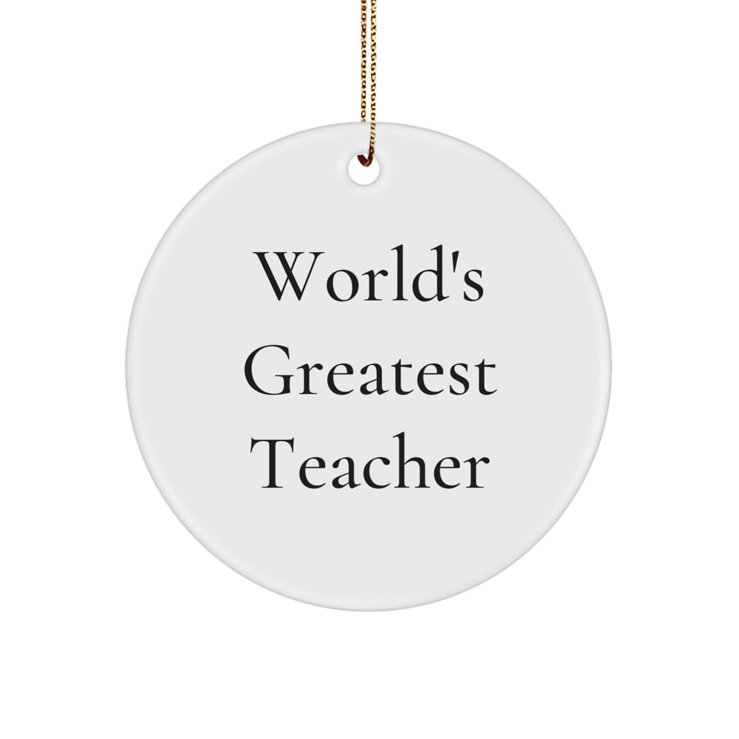 Funny World's Greatest Teacher Circle Ornament Gifts from Men for Teacher Friends at Christmas - Image 1