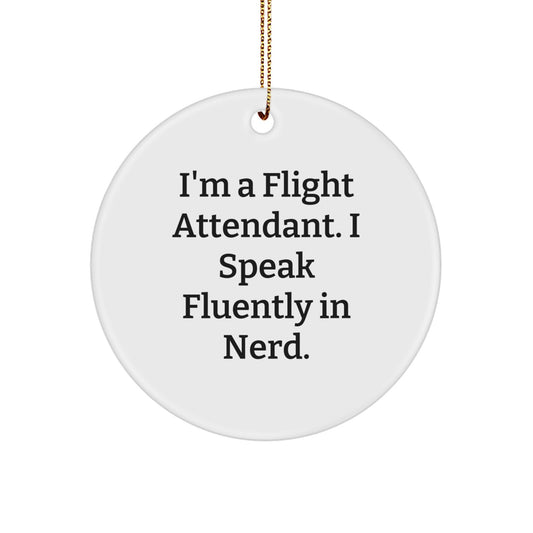 Flight Attendant Gifts, Funny Inspirational Quotes, Circle Ornament for Christmas Unique Gifts from Family to Flight Attendant Friends - Image 1