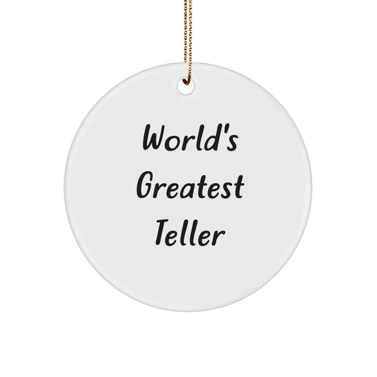 Funny World's Greatest Teller Circle Ornament Gifts from Family to Friends at Christmas - Image 1