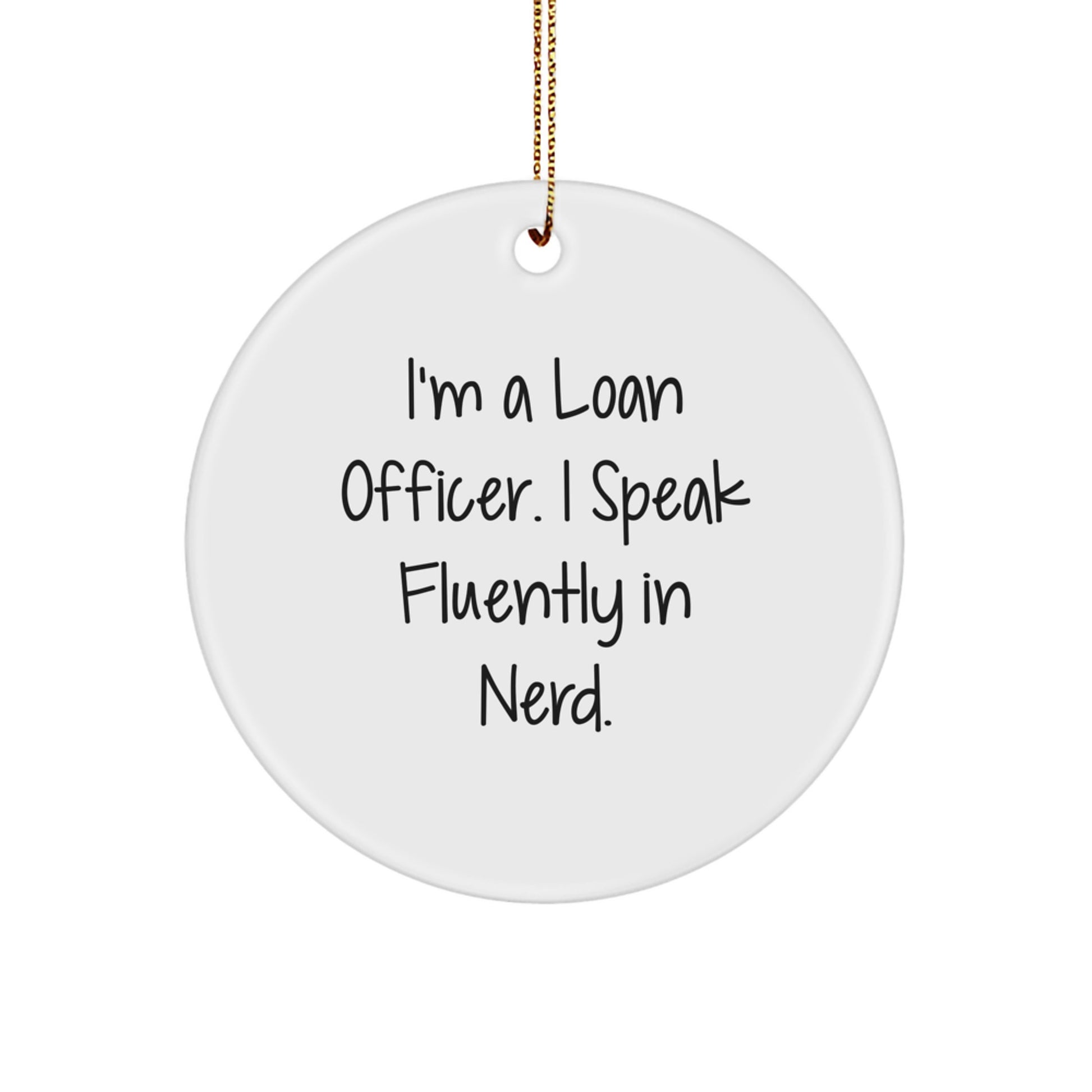 Funny Loan Officer Gifts from Friends - I'm A Loan Officer, Speaks Fluently In genius - Christmas Unique - Image 1