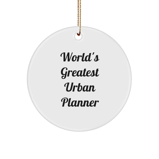 Funny World's Greatest Urban Planner Gifts from Men to Husband for Christmas Unique Decorations Circle Ornament - Image 1