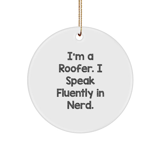 Roofer Gifts from Friends, Funny Circle Ornament 'I Speak Fluently In genius.' for Men, Women, Family, Christmas Unique Gifts - Image 1