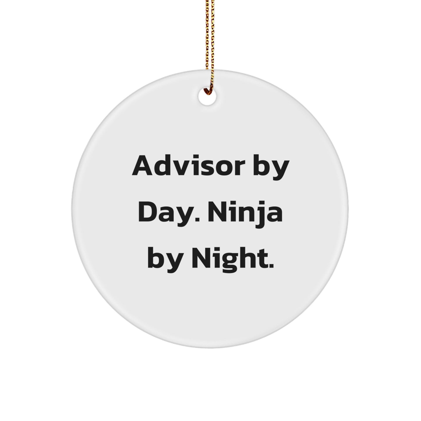 Funny Advisor Gifts from Friends for Christmas - 'Advisor By Day. Ninja By Night.' Circle Ornament - Image 1