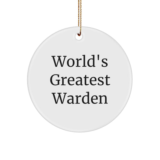World's Greatest Warden Funny Quotes Circle Ornament, Gifts from Friends, Family, or Coworkers for Warden, Christmas Unique Ornaments - Image 1