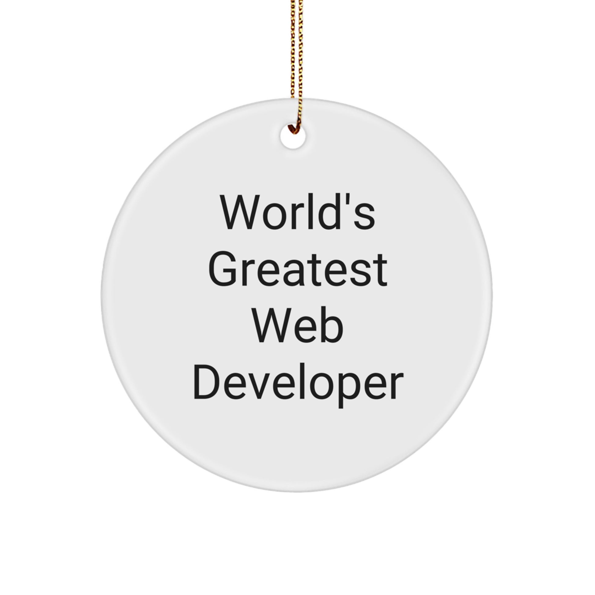 Funny Web Developer Circle Ornaments with 'World's Greatest Web Developer' Quote, Gifts for Web Developers, Unique Web Developer Christmas Unique Gifts for Friends, Family, or Coworkers - Image 1