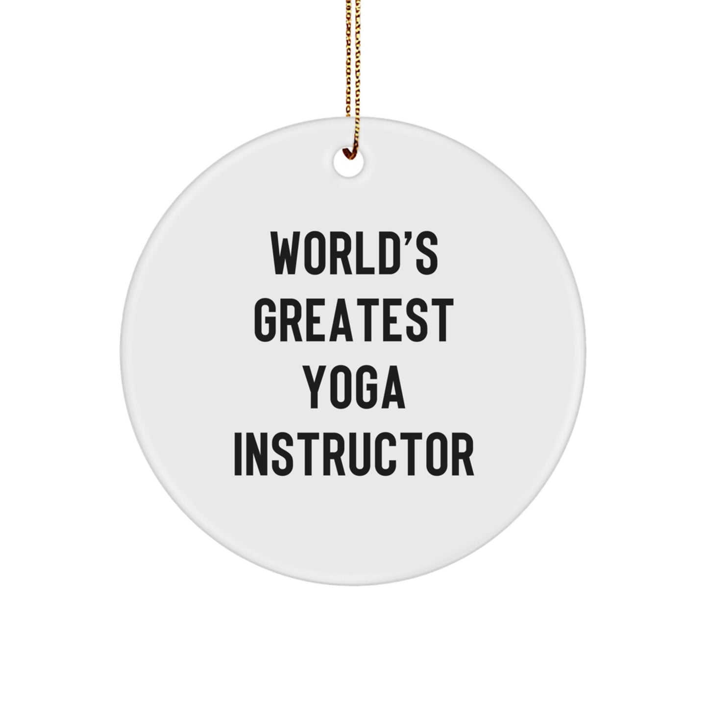 Funny Yoga Instructor Quotes Circle Ornament Gifts from Friends for Yoga Instructor Christmas Unique Decor - Image 1