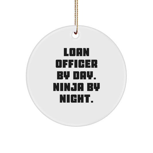 Funny Loan Officer Gifts for Christmas - Loan Officer By Day Ninja By Night Circle Ornament for Men or Women Friends Coworkers Family - Image 1