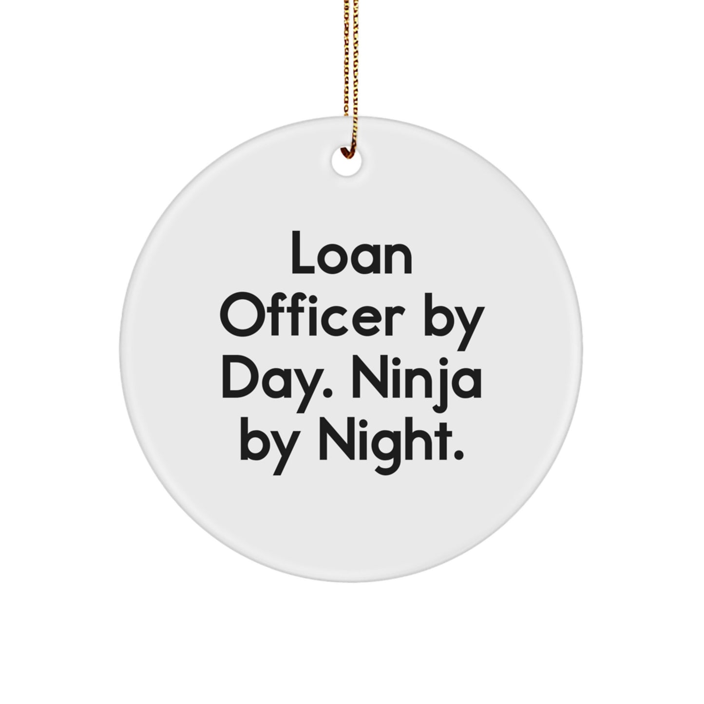 Unique Loan Officer Christmas Unique Gifts from Coworkers, Funny Circle Ornament for Men, Women Friends Family - Image 1