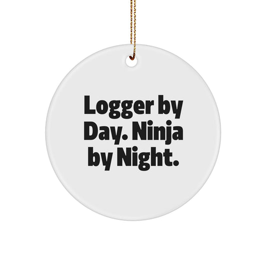 Funny Logger Gifts for Men by Day Ninja By Night Circle Ornament, Unique Christmas Memorable Presents for Logger Friends or Coworkers - Image 1
