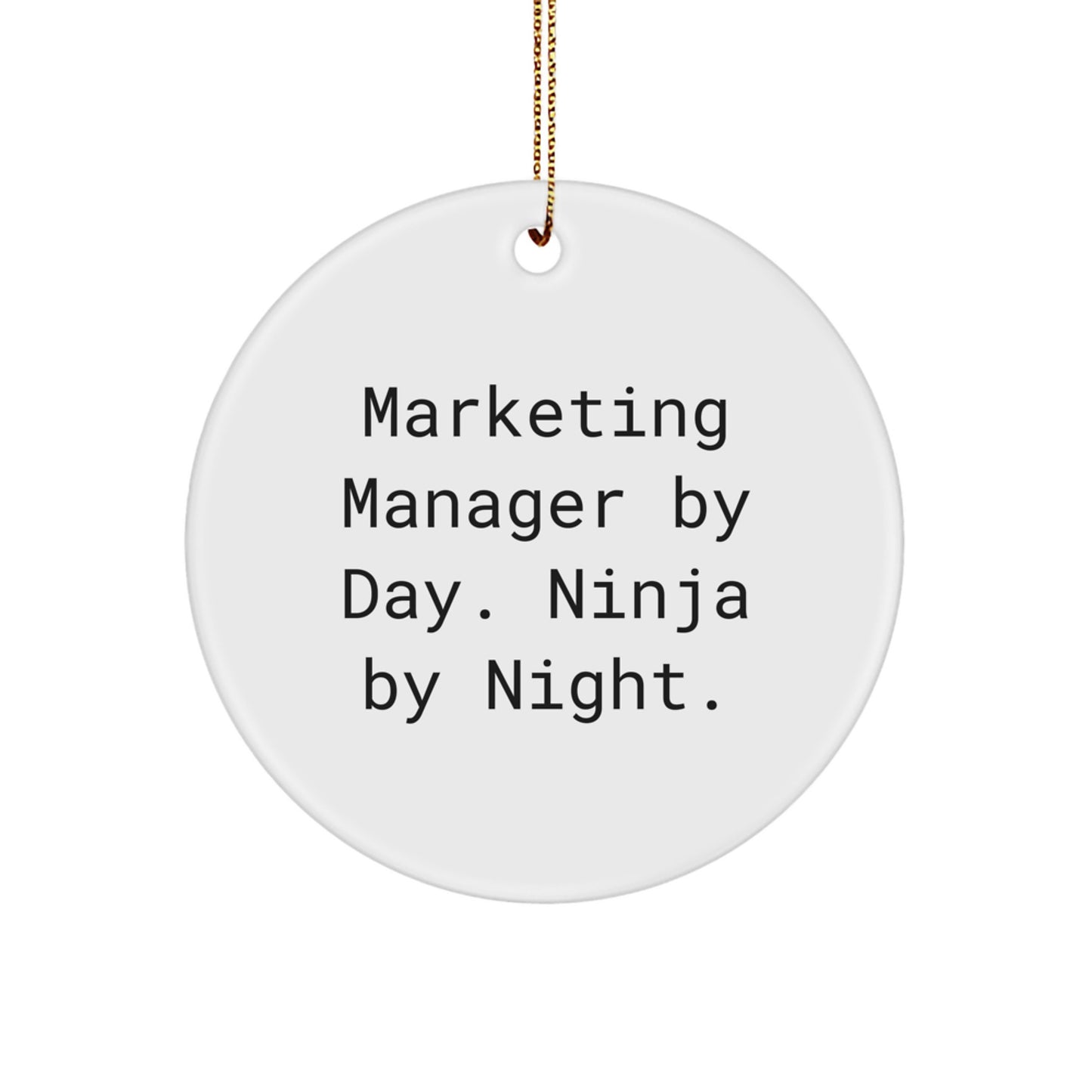 Marketing Manager Gifts for Men Funny Circle Ornament with 'Marketing Manager By Day. Ninja By Night.' Quote, Gifts from Friends or Family for Christmas Unique Gifts - Image 1