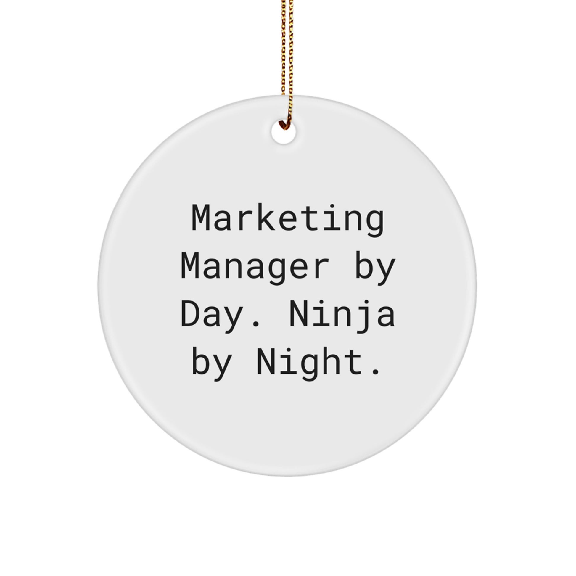 Marketing Manager Gifts for Men Funny Circle Ornament with 'Marketing Manager By Day. Ninja By Night.' Quote, Gifts from Friends or Family for Christmas Unique Gifts - Image 1