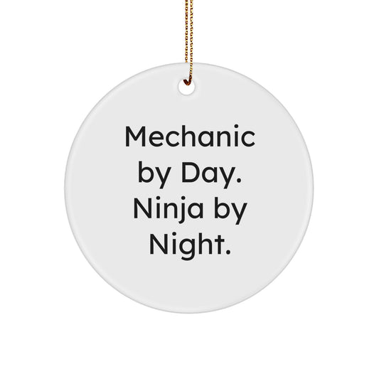 Funny Mechanic Gifts from Men to Mechanic Friends, Circle Ornament Christmas Unique Gifts for Mechanic by Day Ninja by Night - Image 1