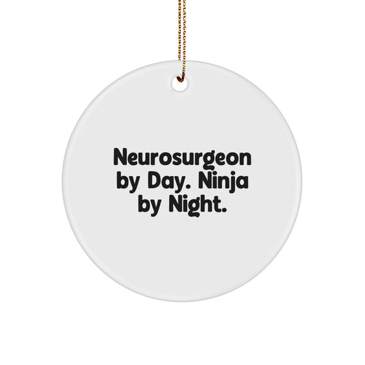 Funny Neurosurgeon Gifts from Friends for Christmas Unique Circle Ornament by Day Ninja Night - Image 1