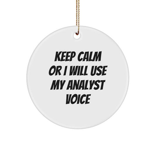 Funny Analyst Gifts for Men - Keep Calm Or I Will Use My Analyst Voice Christmas Unique Circle Ornaments with Gold Cord - Image 1