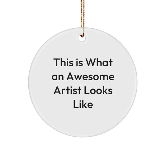 Funny Artist Gifts from Men, Women, Friends, Coworkers, Family - Circle Ornament This 'Is What an Awesome Artist Looks Like' Christmas Unique Gifts - Image 1