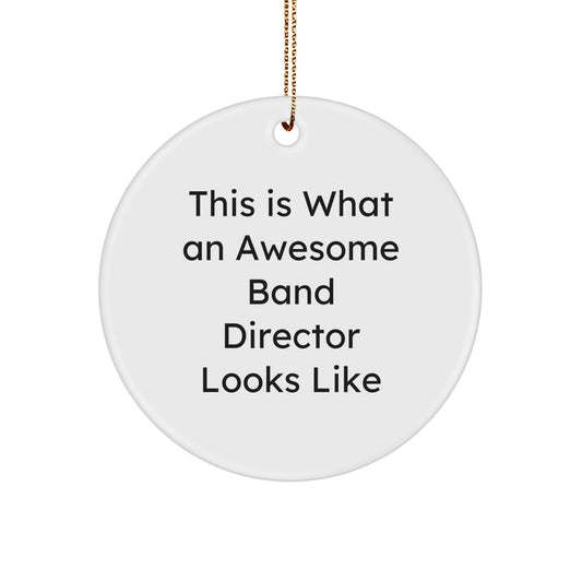 Funny Band Director Gifts from Friends - This Is What An Awesome Band Director Looks Like Circle Ornament, White, 2.75 Tall, Christmas - Image 1