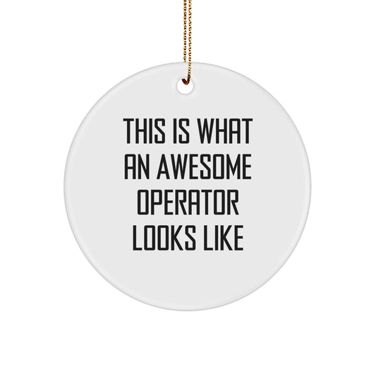 Funny Operator Gifts from Friends for Christmas Unique Circle Ornament, 'This Is What An Awesome Operator Looks Like' Inspirational White Circle Shaped MDF with Gold Cord - Image 1