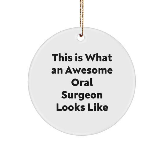 Oral Surgeon Gifts from Friends or Family, Funny Circle Ornament for Men, Women, Christmas Unique Gifts for Oral Surgeon, Funny Ornaments - Image 1