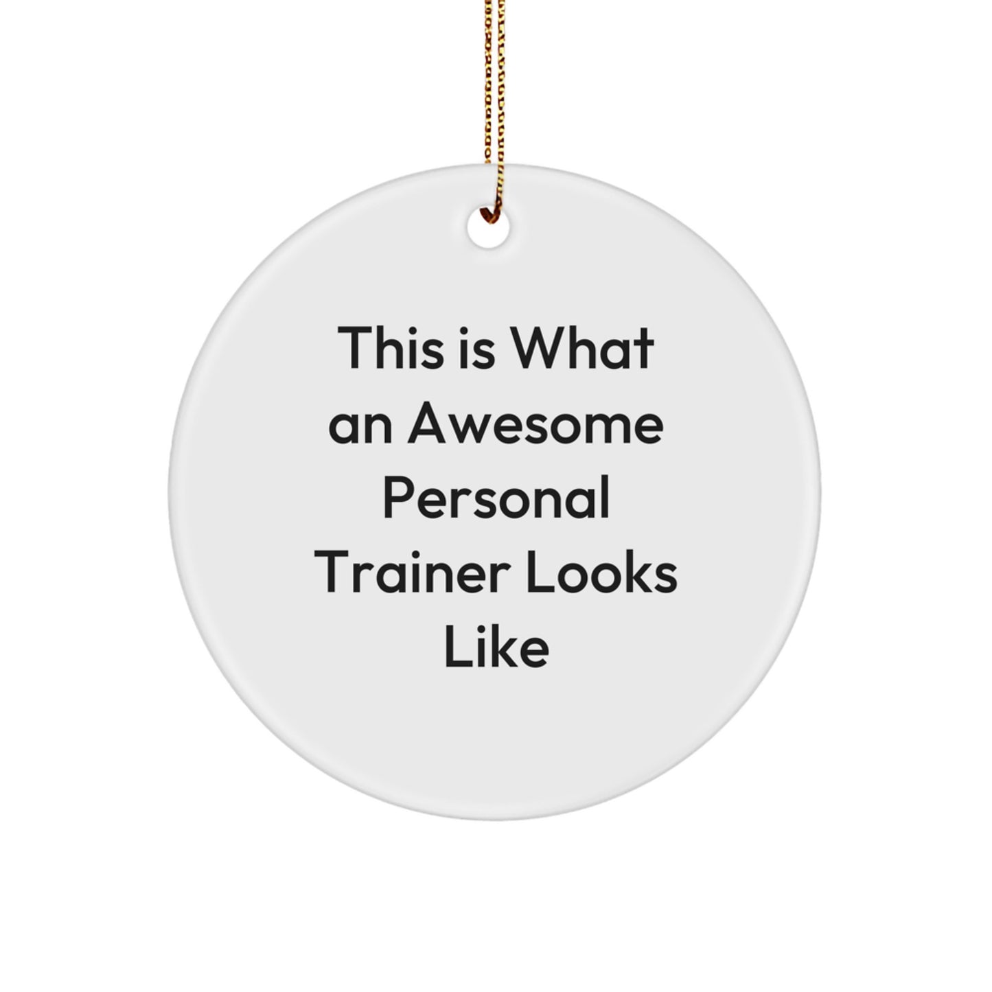 Funny Personal Trainer Circle Ornament Gifts for Him or Her - Christmas Unique Presents from Friends or Family - Image 1