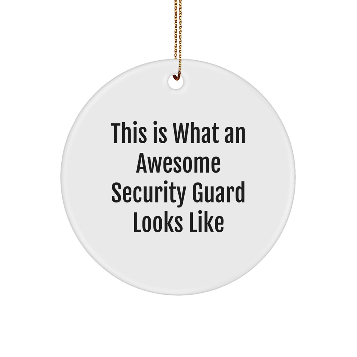 Funny Security Guard Gifts from Friends - Circle Ornament Quotes for Christmas - Image 1