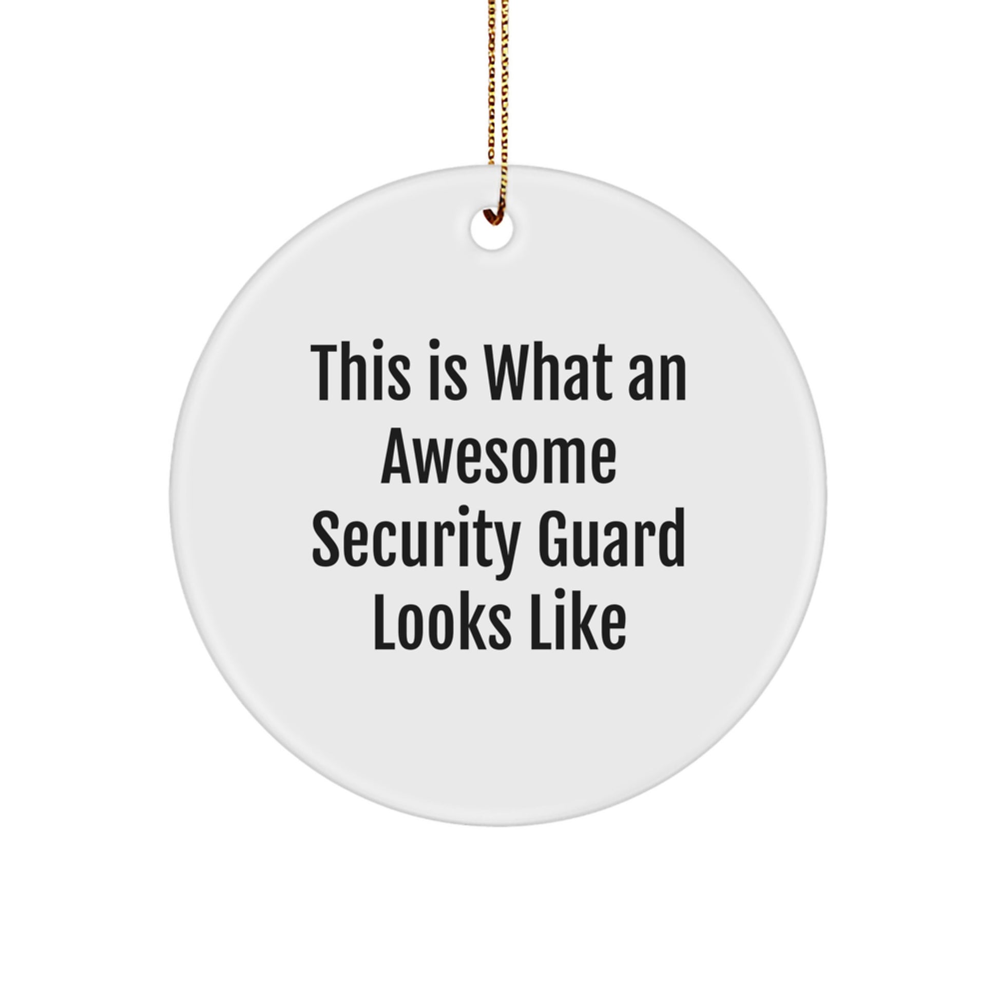 Funny Security Guard Gifts from Friends - Circle Ornament Quotes for Christmas - Image 1