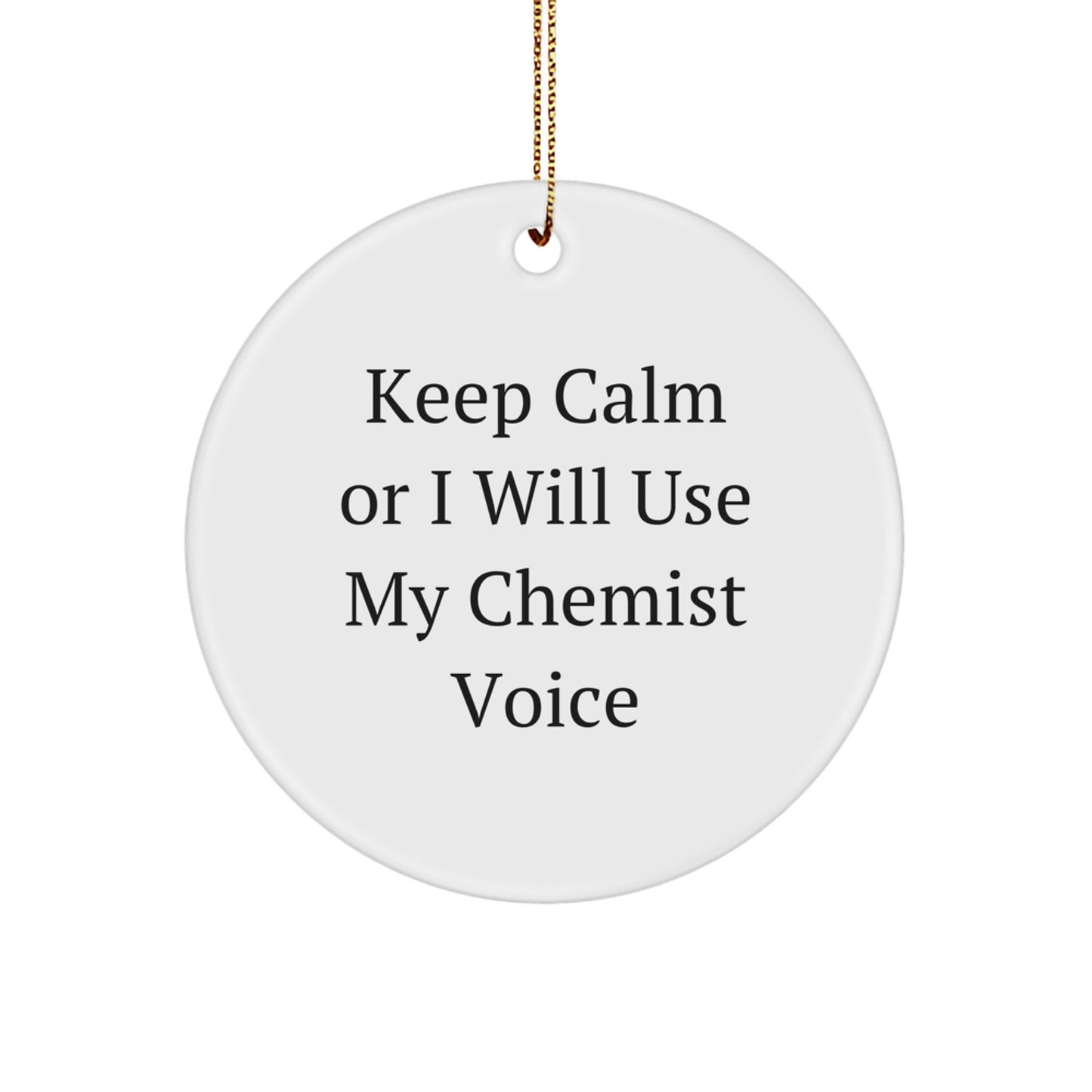 Funny Chemist Gifts from Friends and Family for Christmas - Keep Calm Circle Ornament - Image 1
