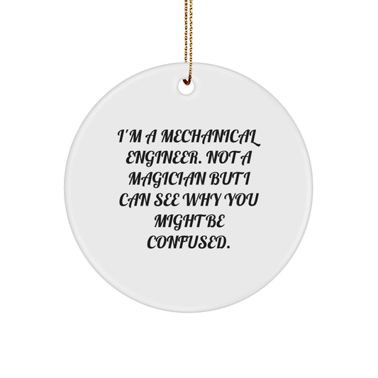 Funny Mechanical Engineer Gifts from Friends and Family for Christmas Unique Circle Ornament - Image 1