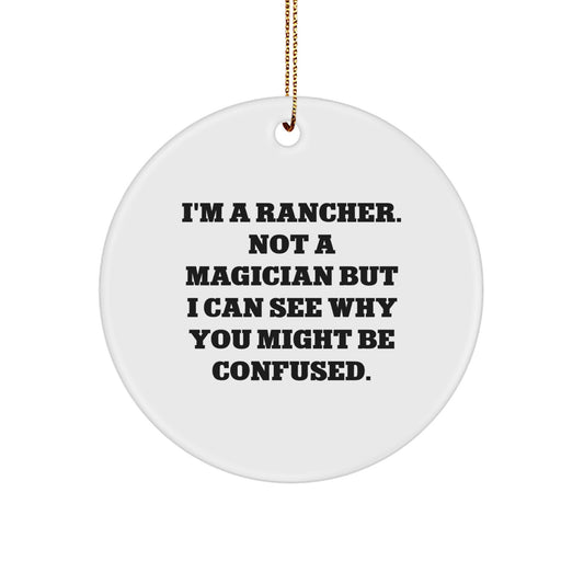 Rancher Gifts from Friends, Funny Circle Ornament for Men or Women, Christmas Unique Gifts for Coworkers - Image 1