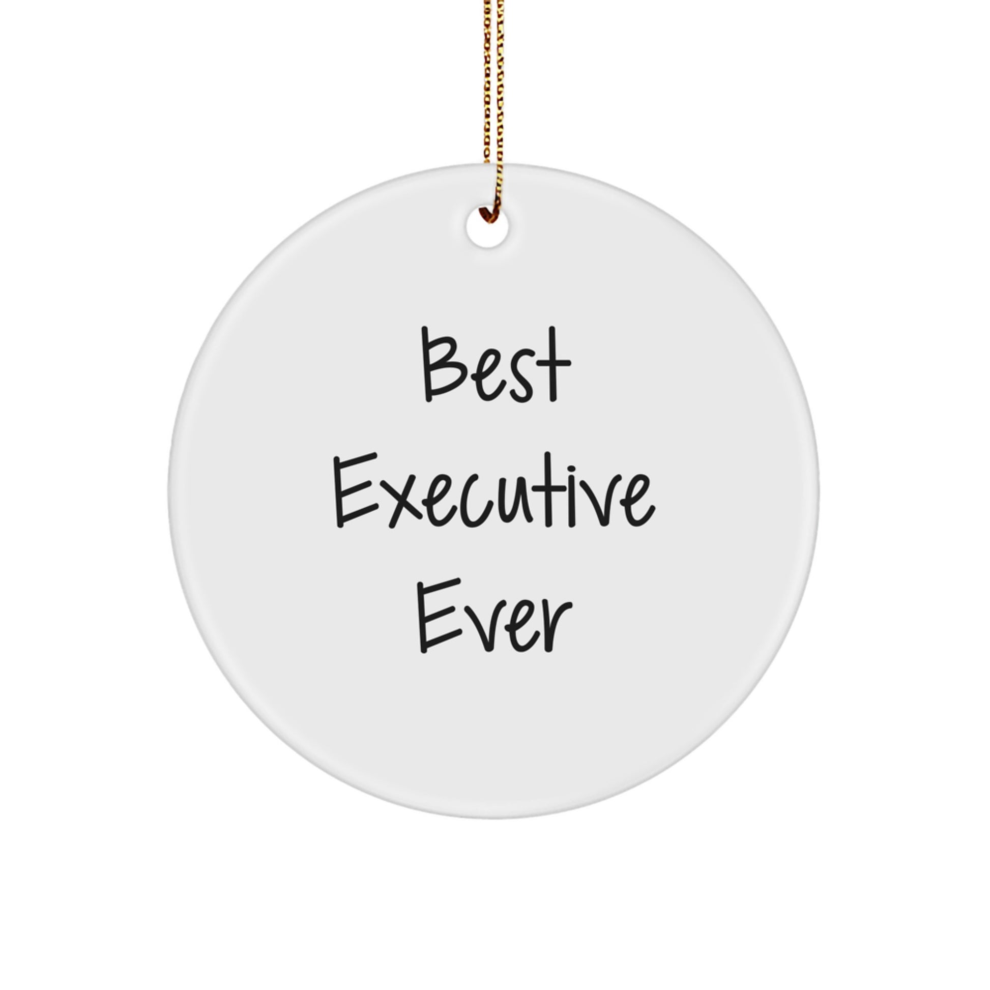 Executive Gifts from Friends - Best Executive Ever Circle Ornament for Men - Funny White Christmas Decor - Image 1