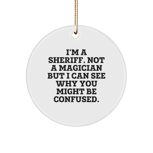 Funny Sheriff Circle Ornaments Gifts from Men to Sheriff Friends for Christmas - Image 1