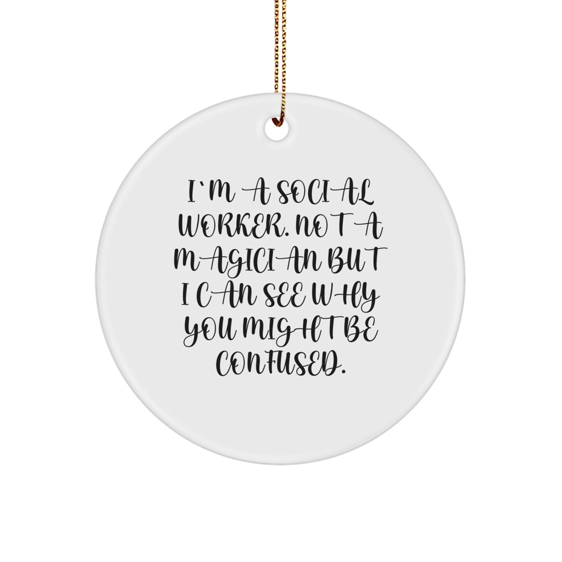 Social Worker Christmas Unique Gifts for Men, Funny Circle Ornament, Gifts from Friends to Family Members, White Circle Shaped Decoration - Image 1