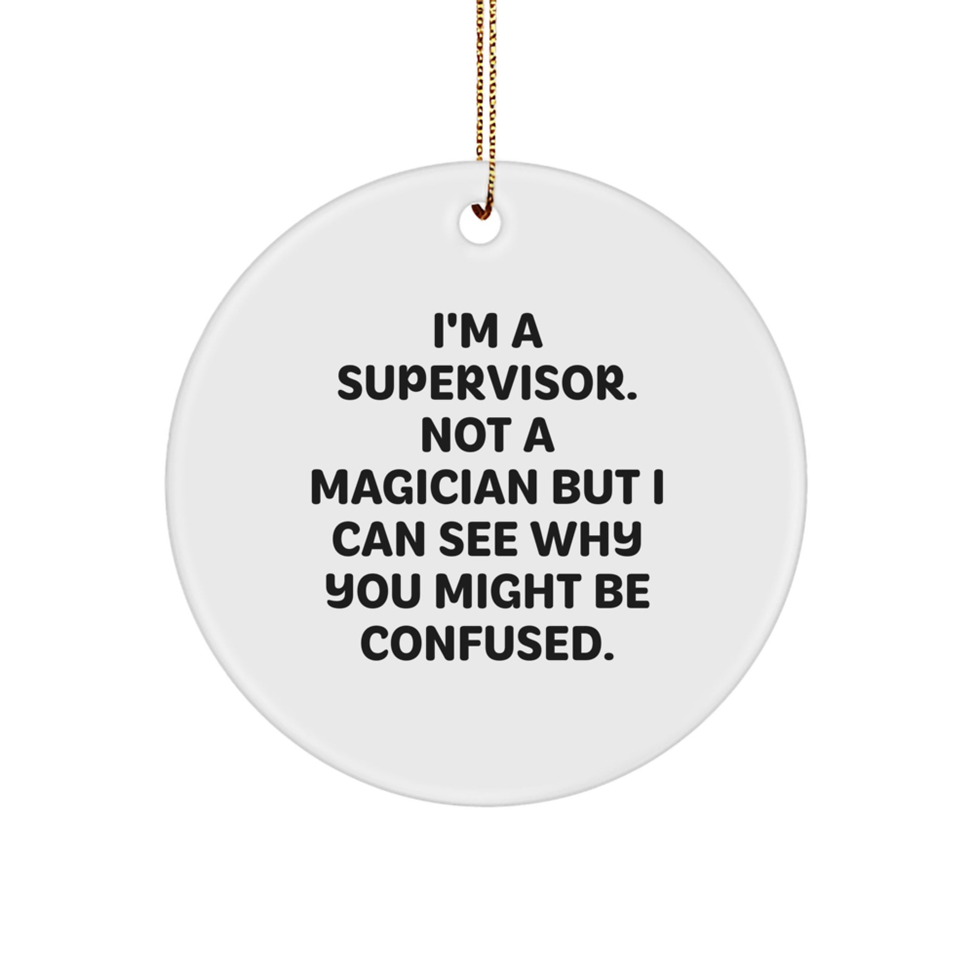 Funny Supervisor Christmas Circle Ornament Gifts for Supervisor Friends Family Colleagues from Friends - Image 1