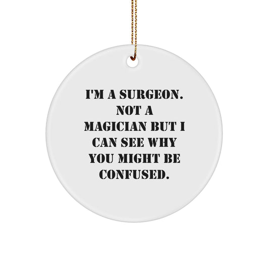 Funny Surgeon Gifts for Men Women Friends Family - Surgeon Christmas Unique Circle Ornament - Image 1
