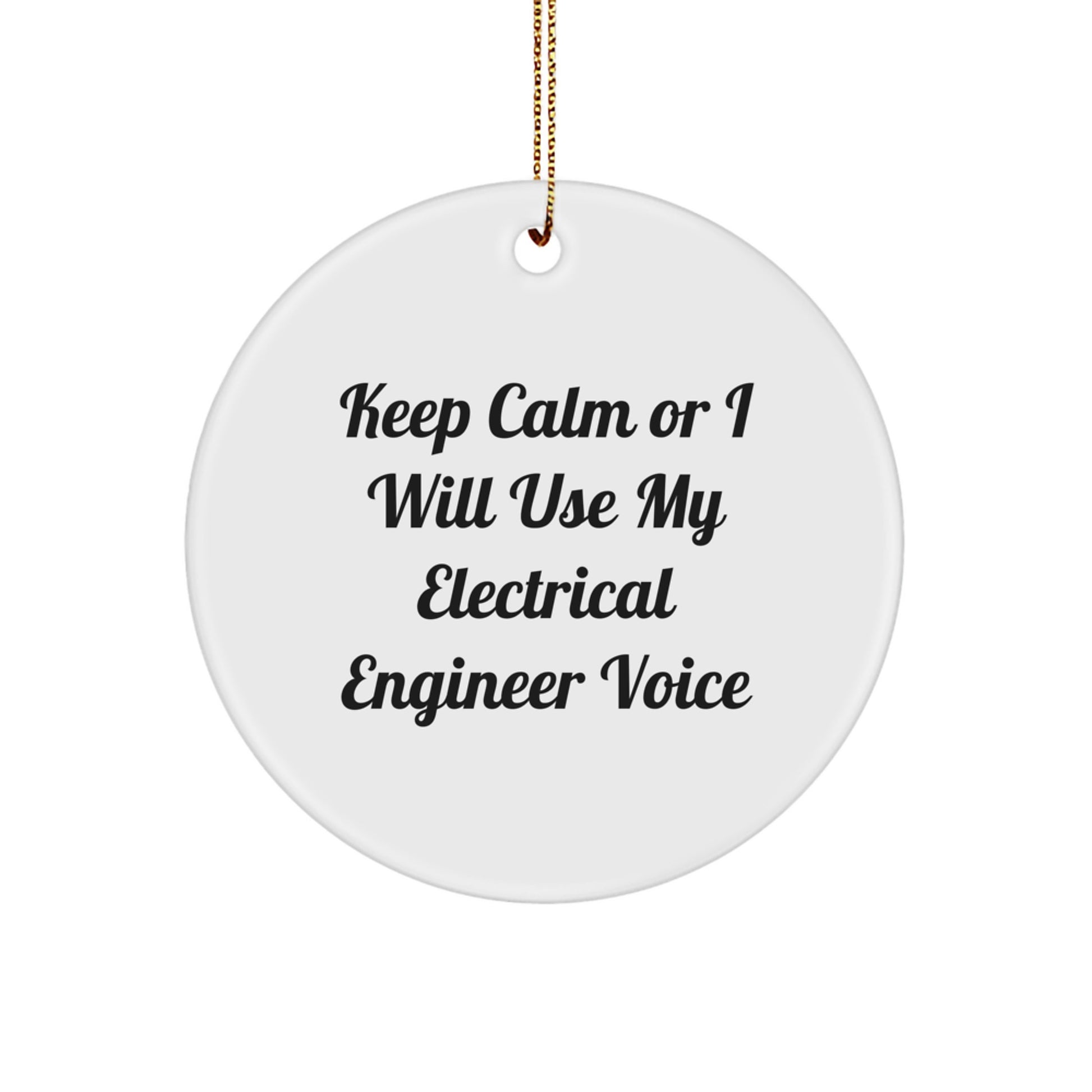 Gifts from Electrical Engineer Friends for Men, Women, and Family - Keep Calm Circle Ornament, Funny Electrical Engineer Voice, White MDF Christmas Unique Gifts - Image 1