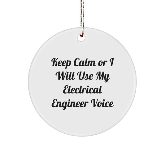 Gifts from Electrical Engineer Friends for Men, Women, and Family - Keep Calm Circle Ornament, Funny Electrical Engineer Voice, White MDF Christmas Unique Gifts - Image 1