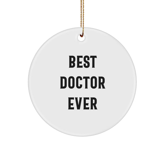 Funny Doctor Gifts from Friends - Best Doctor Ever Circle Ornament for Christmas - Gifts for Doctor - Image 1