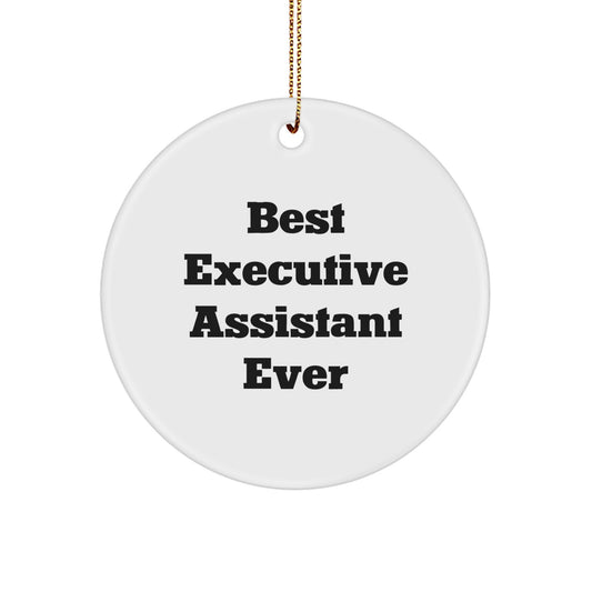 Executive Assistant Gifts from Friends - Best Ever Circle Ornament for Christmas - Image 1
