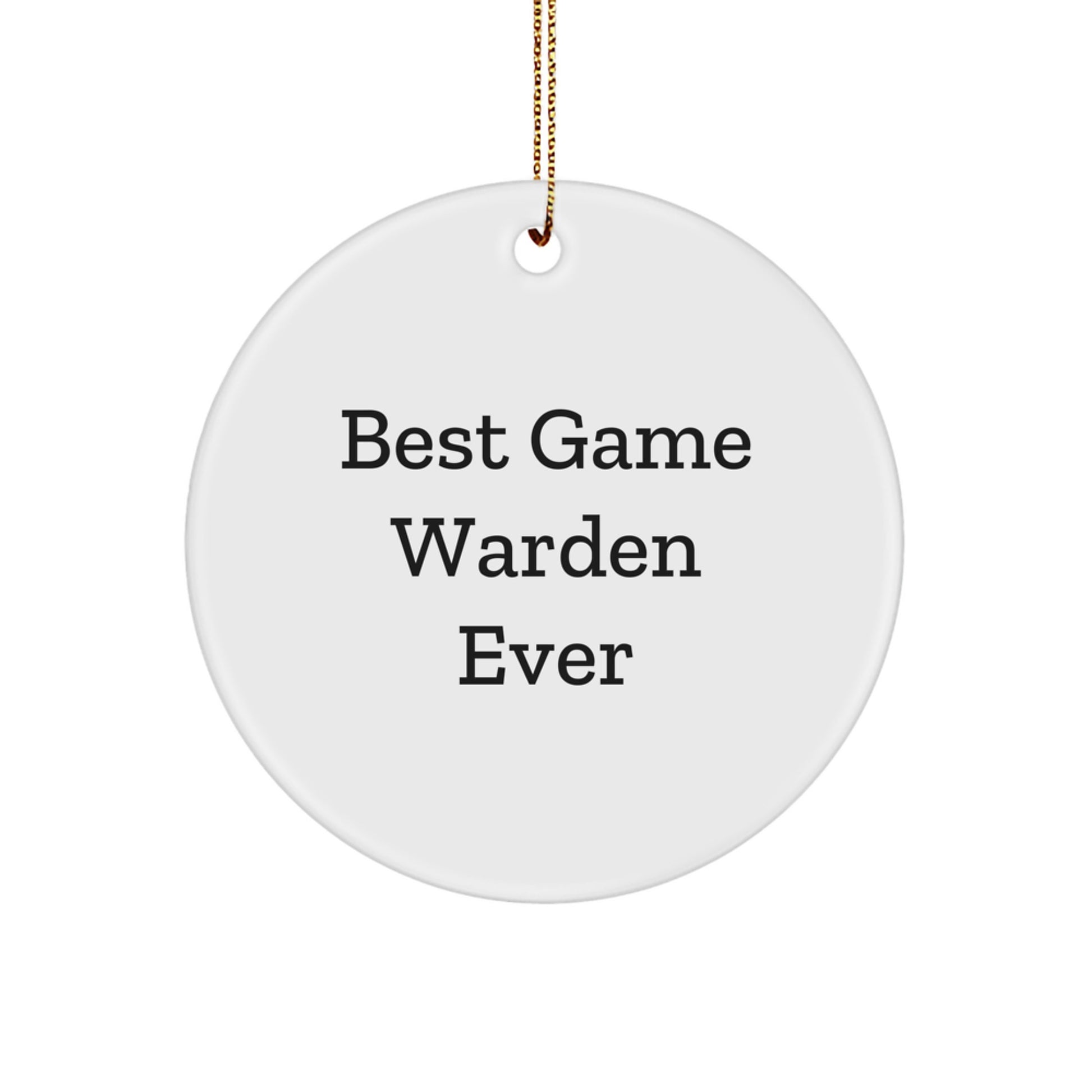 Funny Game Warden Gifts - Best Game Warden Ever Circle Ornament, Christmas Unique Gifts from Friends, Gifts for Game Wardens - Image 1