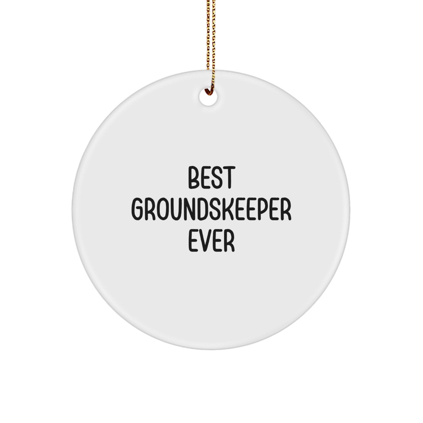 Funny groundskeeper Gifts from Friends, Circle Ornament Best groundskeeper Ever for groundskeeper Men, Christmas Unique Gifts - Image 1