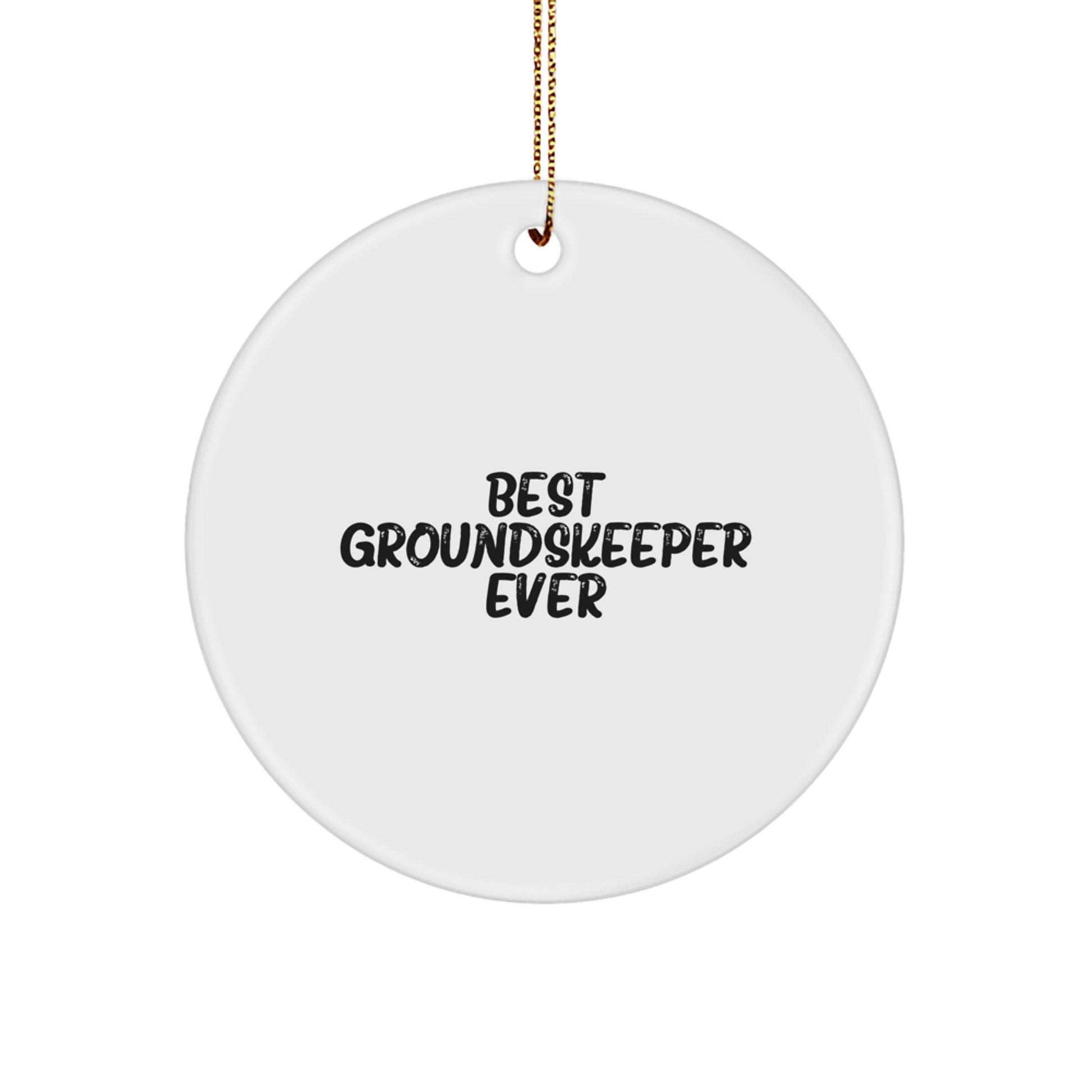 Funny groundskeeper Gifts for Men - Best groundskeeper Ever Circle Ornament, White, Christmas Unique Decor - Image 1