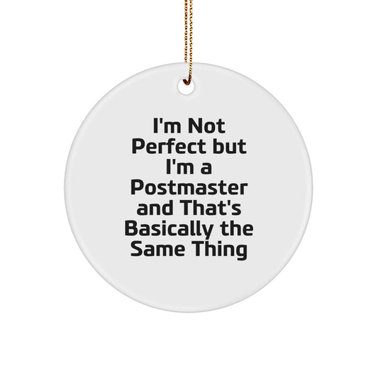 Funny Postmaster Christmas Unique Gifts from Friends - Circle Ornament, I'm Not 'Postmaster' Gifts for Men Women - Image 1