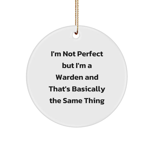 Funny Warden Circle Ornament Gifts from Friends, Family, or Coworkers for Warden - Image 1