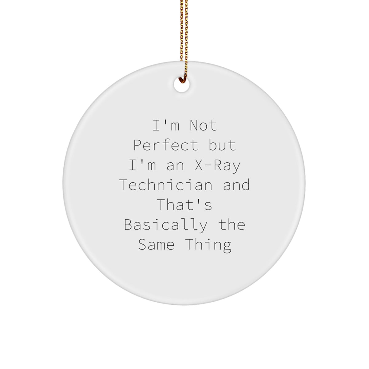 Funny X-Ray Technician Christmas Circle Ornament Gifts for Him Her Men Women Friends Coworkers Family - Image 1