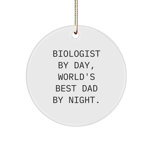 Funny Biologist Gifts for Christmas - 'Biologist By Day, World's Best Dad By Night.' Circle Ornament, Durable MDF, High-Gloss Finish - Image 1