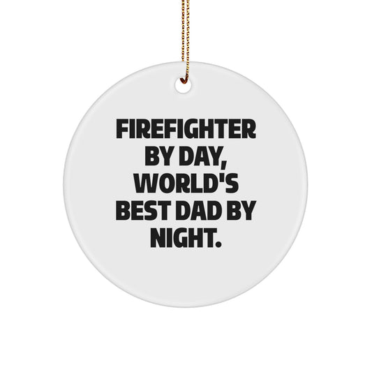 Firefighter Circle Ornament Funny Quote Gifts for Men Women Friends Christmas Unique Decorations Gifts from Father Husband Dad - Image 1