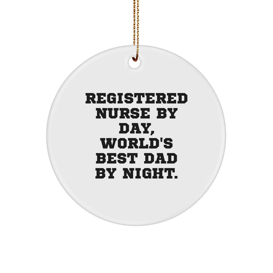 Funny Registered Nurse Gifts by Day World's Best Dad Christmas Circle Ornament, Gifts from Dad to Registered Nurse - Image 1