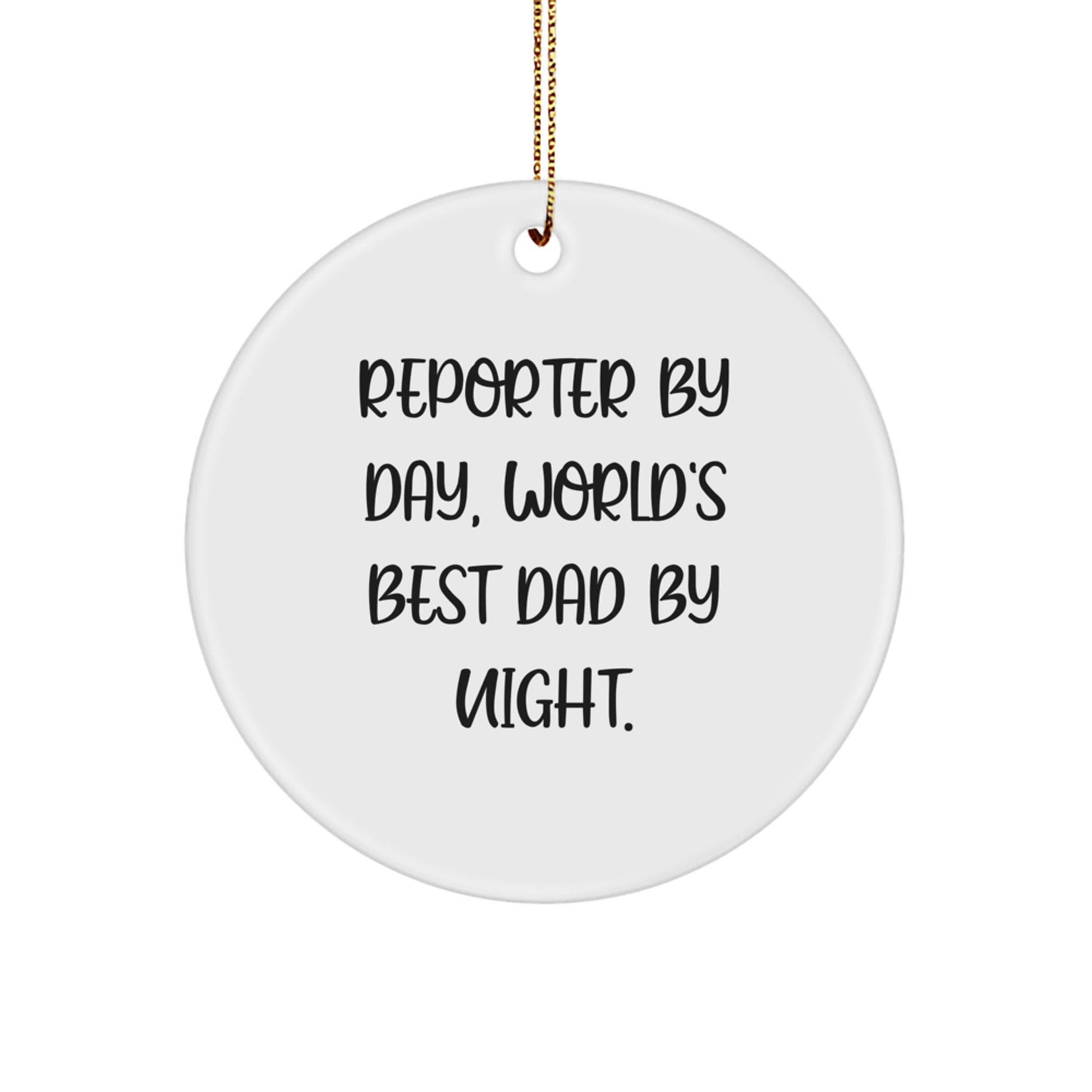 Reporter By Day Funny Circle Ornament Gifts from Dad to Reporter Men for Christmas Unique Gifts - Image 1