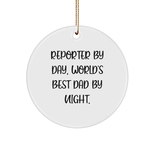 Reporter By Day Funny Circle Ornament Gifts from Dad to Reporter Men for Christmas Unique Gifts - Image 1
